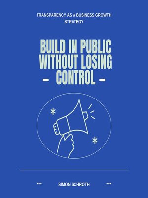 cover image of Build In Public Without Losing Control